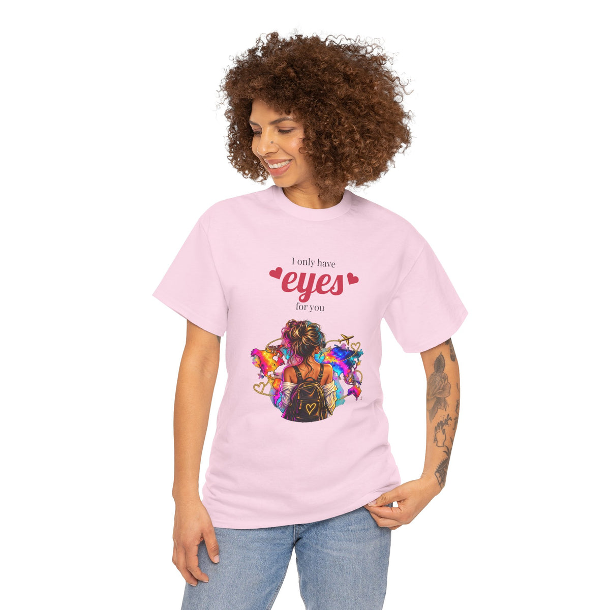 I Only Have Eyes For You T-Shirt — Colorful Romantic Graphic Tee