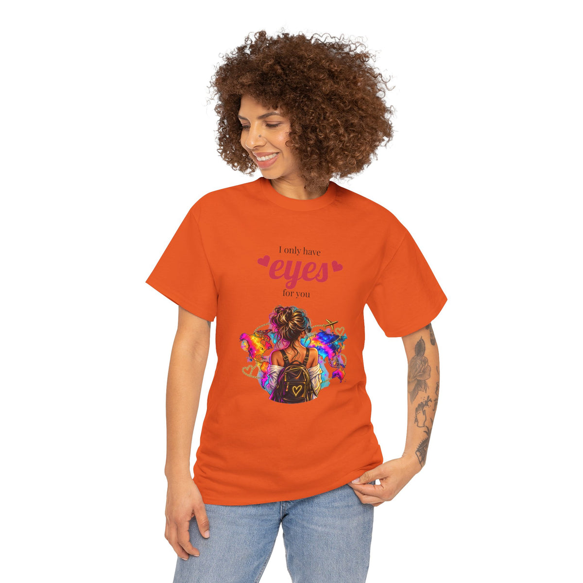 I Only Have Eyes For You T-Shirt — Colorful Romantic Graphic Tee